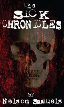 The SICK Chronicles: An Anthology of Extreme Violence and Gore