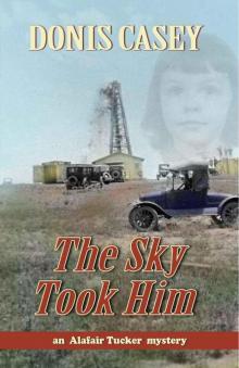 The Sky Took Him - An Alafair Tucker Mystery Read online