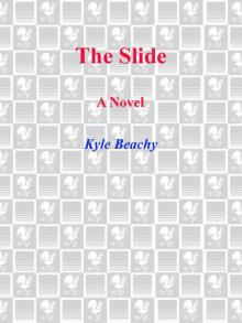 The Slide: A Novel Read online