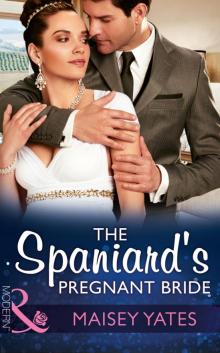 The Spaniard's Pregnant Bride Read online