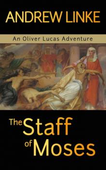 The Staff of Moses (Oliver Lucas Adventures) Read online