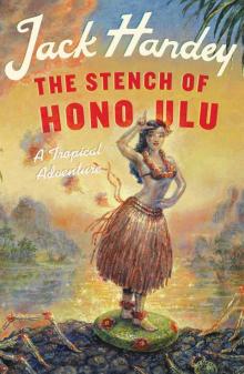 The Stench of Honolulu: A Tropical Adventure Read online