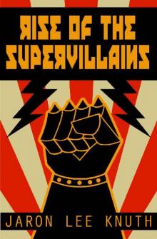 The Super Power Saga (Book 2): Rise of the Supervillains