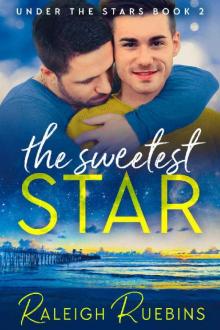 The Sweetest Star: Under the Stars Book 2 Read online