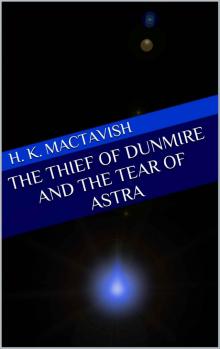 The Thief of Dunmire and the Tear of Astra (The League of Sinister Means Book 1) Read online