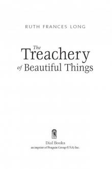 The Treachery of Beautiful Things Read online