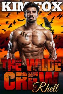 The Wilde Crew: Rhett: A paranormal shifter romance (The Shifters of Wilde Ranch Book 1) Read online