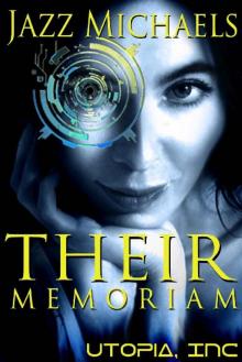 Their Memoriam: A Reverse Harem Romance (Utopia Inc Book 1) Read online
