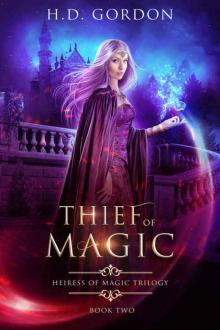 Thief of Magic (Heiress of Magic Trilogy #2) Read online