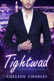 Tightwad (Caldwell Brothers Book 2) Read online