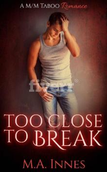 Too Close To Break: Loving, Book 3 Read online