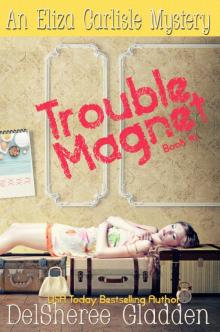 Trouble Magnet Read online