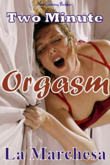 Two Minute Orgasm Read online