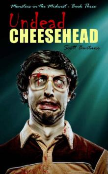 Undead Cheesehead (Monsters in the Midwest Book 3) Read online