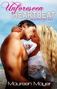 Unforeseen Heartbeat Read online