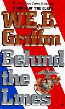 W E B Griffin - Corp 07 - Behind the Lines Read online