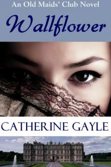 Wallflower (Old Maids' Club, Book 1) Read online