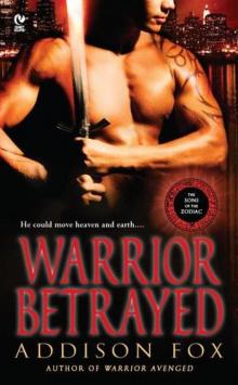 Warrior Betrayed: The Sons of the Zodiac 3 Read online