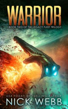 Warrior: Book 2 of The Legacy Fleet Trilogy Read online