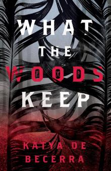 What the Woods Keep Read online