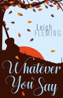 Whatever You Say_A Highland Springs Romance Read online