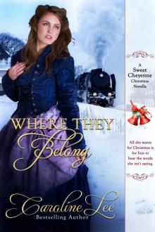 Where They Belong: A Sweet Cheyenne Christmas Story (The Sweet Cheyenne Quartet Book 5) Read online