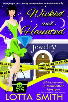 Wicked and Haunted (Paranormal in Manhattan Mystery: A Cozy Mystery on Kindle Unlimited Book 6) Read online