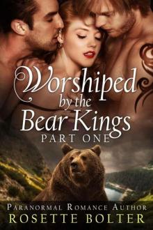 Worshiped By The Bear Kings: Part One Read online