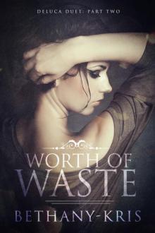 Worth of Waste (DeLuca Duet #2) Read online