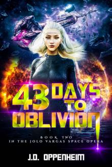 43 Days to Oblivion (The Jolo Vargas Space Opera Series Book 2) Read online