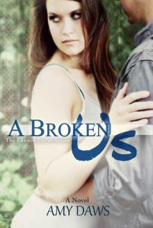 A Broken Us (London Lover Series Book 1) Read online