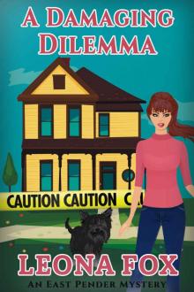 A Damaging Dilemma (An East Pender Cozy Mystery Book 13) Read online