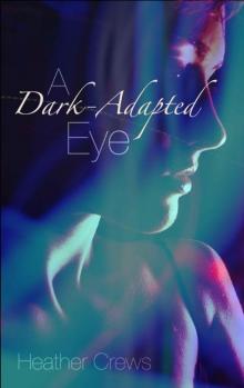 A Dark-Adapted Eye Read online