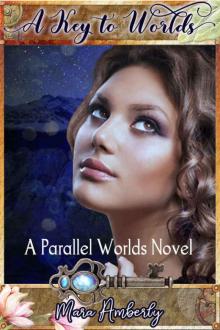 A Key to Worlds: A Parallel Worlds Novel Read online