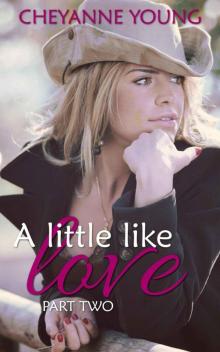 A Little Like Love (Robin and Tyler) Read online