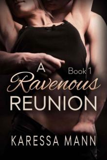 A Ravenous Reunion (Ravenous Reunion #1) Read online