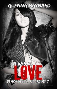 A Rebel Love (Black Rebel Riders' MC Book 7) Read online