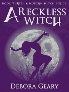 A Reckless Witch (A Modern Witch Series: Book 3) Read online