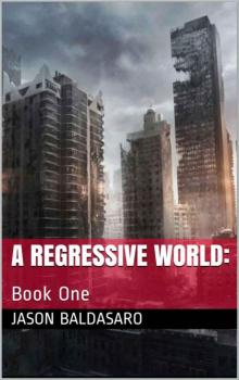 A Regressive World: Book One Read online
