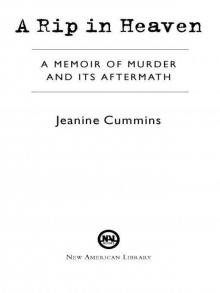 A Rip in Heaven: A Memoir of Murder And Its Aftermath Read online