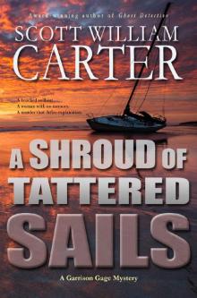 A Shroud of Tattered Sails: An Oregon Coast Mystery (Garrison Gage Series Book 4)