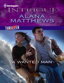 A_Wanted Man - Alana Matthews Read online