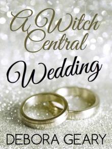 A Witch Central Wedding Read online