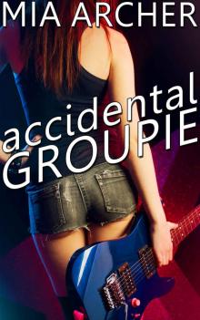 Accidental Groupie: A Sweet Lesbian Romance Read online