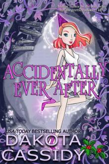 Accidentally Ever After (Accidentally Paranormal Novel Book 11) Read online