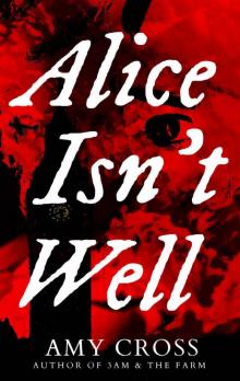 Alice Isn't Well (Death Herself Book 1) Read online