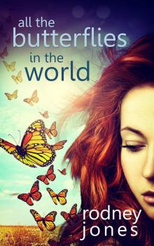All the Butterflies in the World Read online