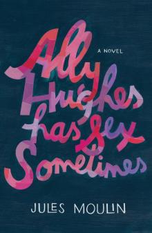 Ally Hughes Has Sex Sometimes Read online