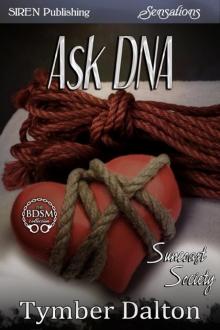 Ask DNA [Suncoast Society] (Siren Publishing Sensations) Read online