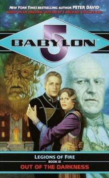 Babylon 5 15 - Legions Of Fire 03 - Out Of The Darkness (David, Peter)